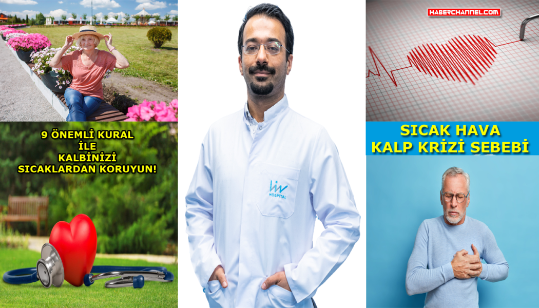 Kalp sıcak havaları sevmez!.. – HABERCHANNEL.COM – Güncel Haberler